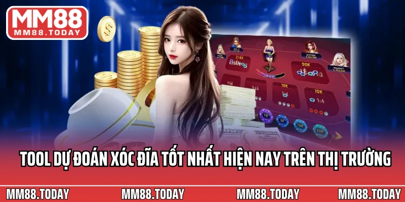 Tool dự đoán xóc đĩa tốt nhất hiện nay trên thị trường